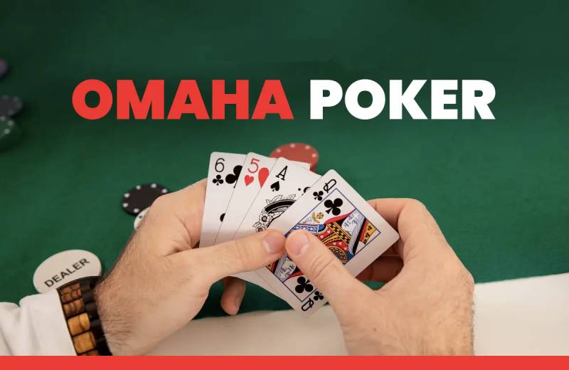 Luật chơi Omaha Poker dễ hiểu cho người mới